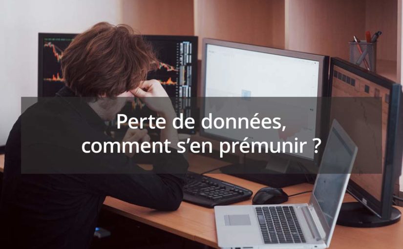 Perdre ses données n'est pas une fatalité, comment s'en prémunir ?