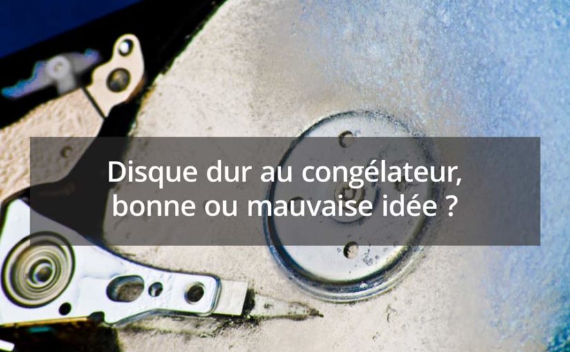 Astuce du congélateur disques durs